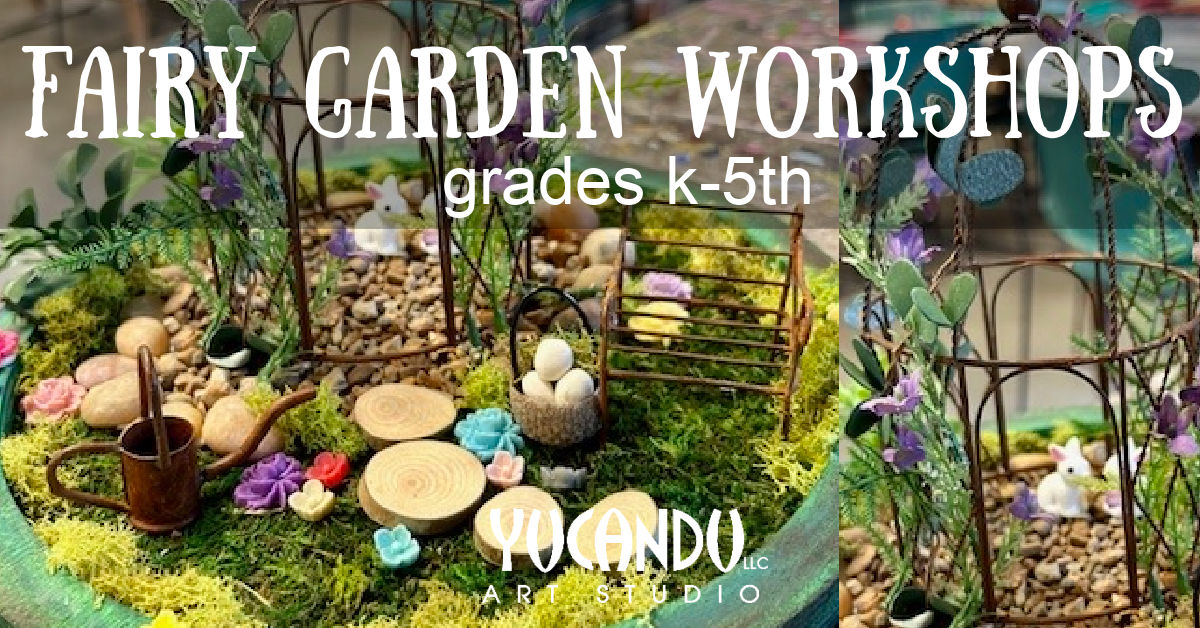 Fairy Garden Workshop, Grades K-5th