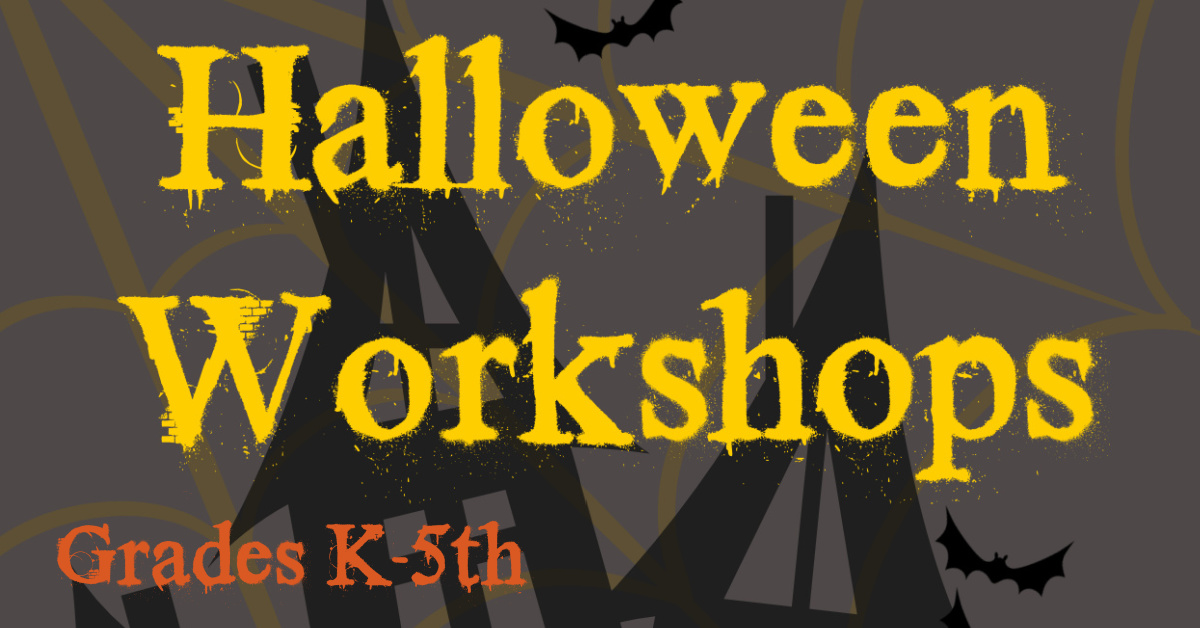 Halloween Workshops, Grades K-5th, 2023